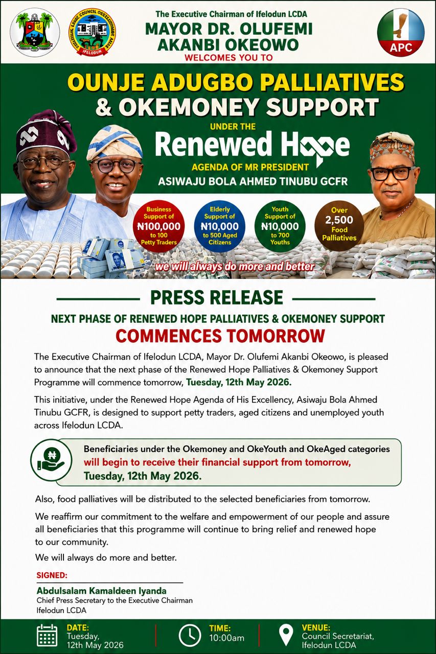 OKEOWO TO COMMENCE NEXT PHASE OF RENEWED HOPE PALLIATIVES & OKEMONEY SUPPORT PROGRAMME TOMORROW