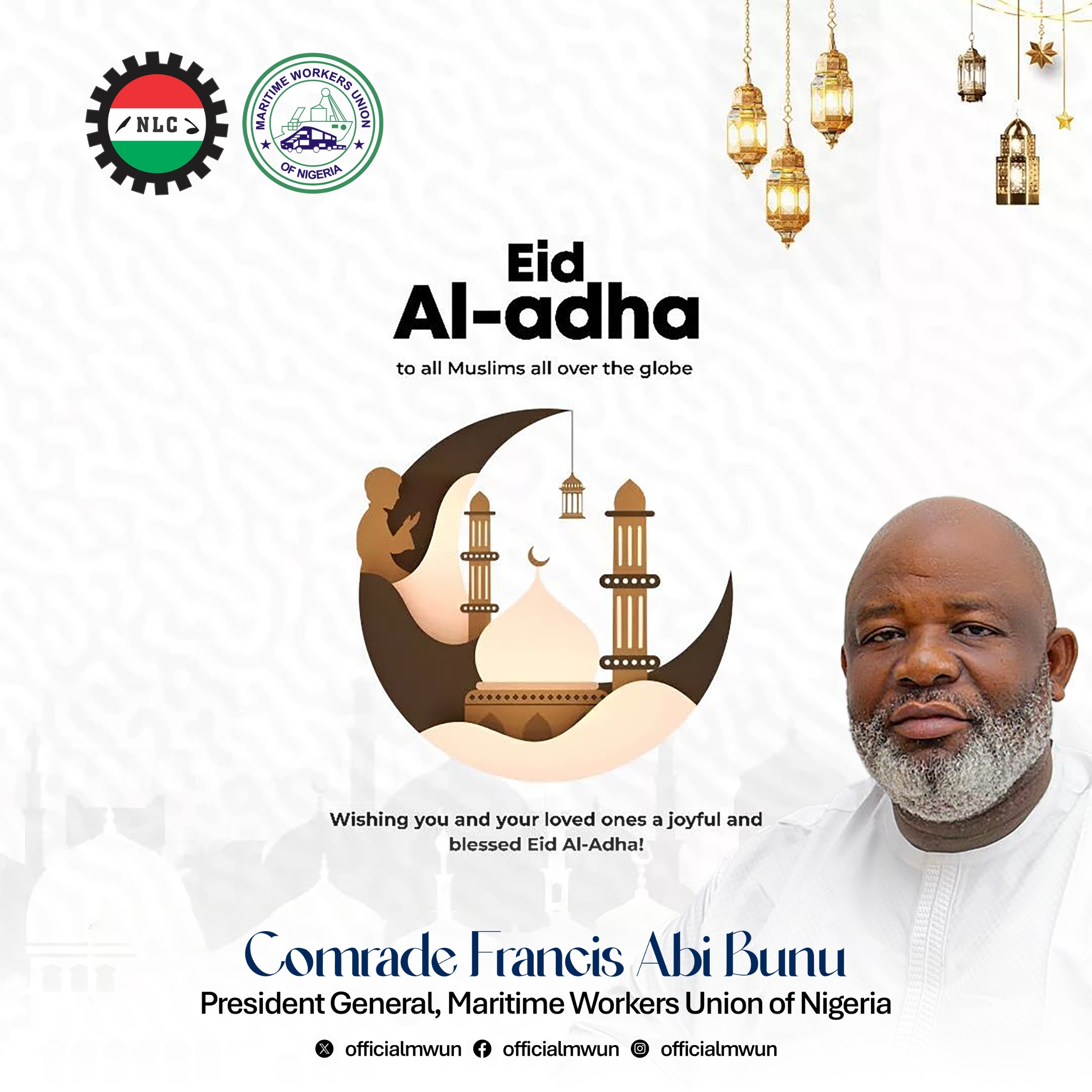 MARITIME WORKERD UNION OF NIGERIA, PG, BUNU ADMONISHES MUSLIMS ON TOLERANCE, ONENESS ON EID MUBARAK, DECRIES HARDSHIP IN THE LAND